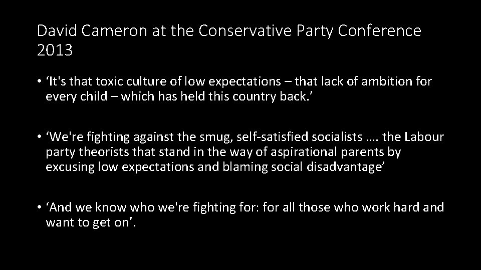David Cameron at the Conservative Party Conference 2013 • ‘It's that toxic culture of