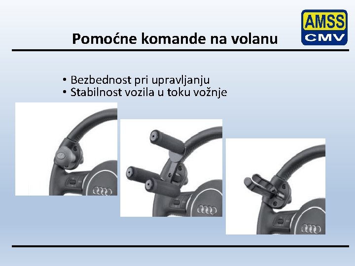 Pomoćne komande na volanu • Bezbednost pri upravljanju • Stabilnost vozila u toku vožnje