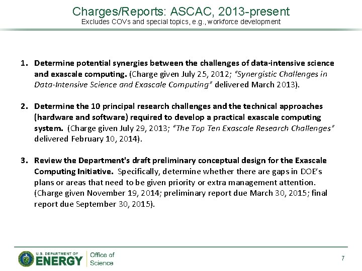 Charges/Reports: ASCAC, 2013 -present Excludes COVs and special topics, e. g. , workforce development