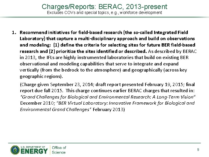 Charges/Reports: BERAC, 2013 -present Excludes COVs and special topics, e. g. , workforce development