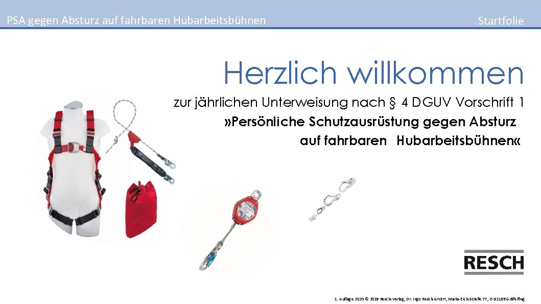 PSA gegen Absturz auf fahrbaren Hubarbeitsbühnen Startfolie Herzlich willkommen zur jährlichen Unterweisung nach §