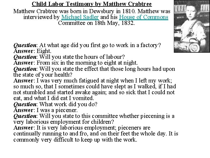 Child Labor Testimony by Matthew Crabtree was born in Dewsbury in 1810. Matthew was