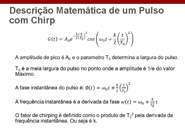 Descrição Matemática de um Pulso com Chirp 