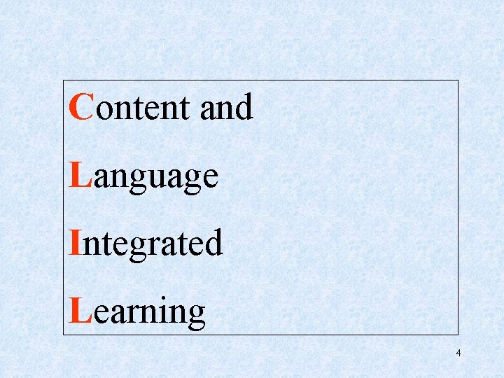 Content and Language Integrated Learning 4 