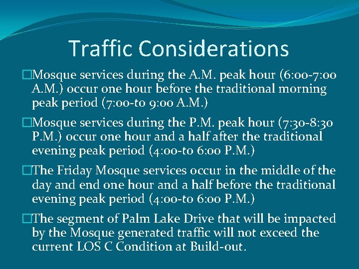 Traffic Considerations �Mosque services during the A. M. peak hour (6: 00 -7: 00