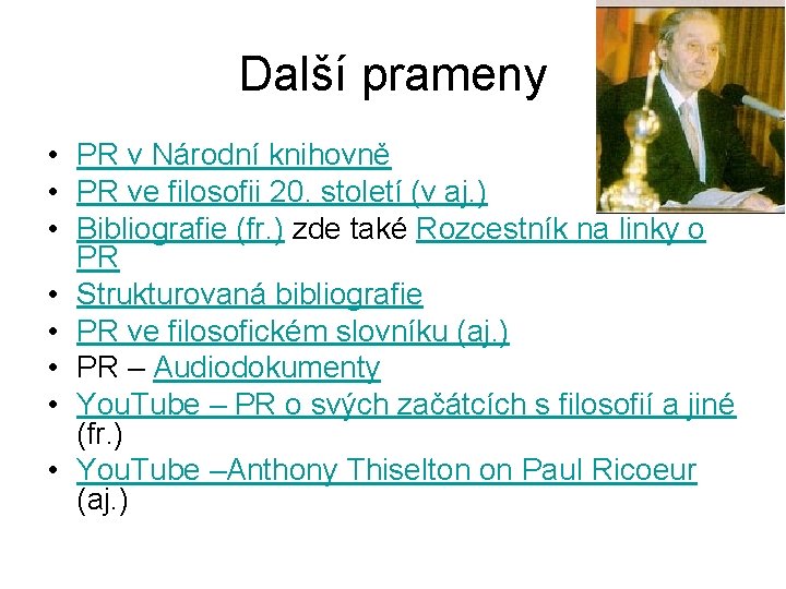 Další prameny • PR v Národní knihovně • PR ve filosofii 20. století (v