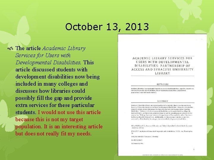 October 13, 2013 The article Academic Library Services for Users with Developmental Disabilities. This