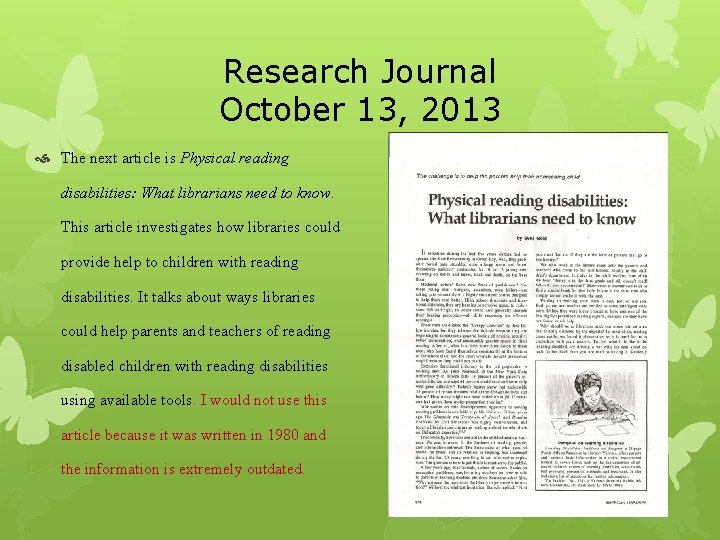 Research Journal October 13, 2013 The next article is Physical reading disabilities: What librarians