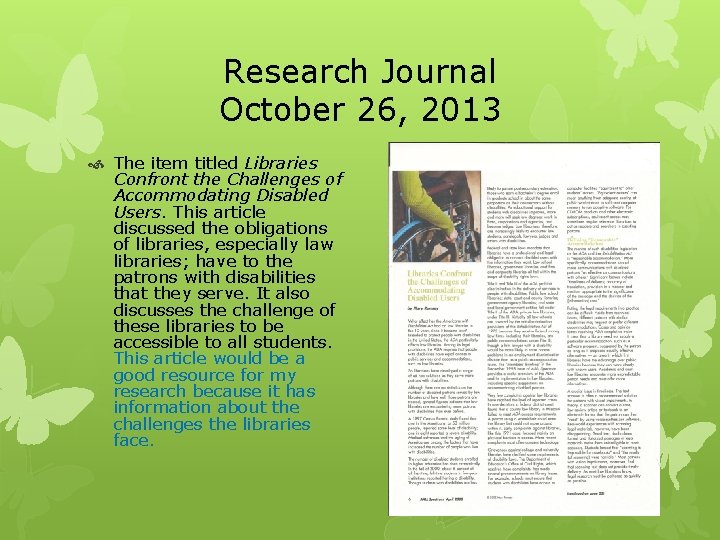 Research Journal October 26, 2013 The item titled Libraries Confront the Challenges of Accommodating