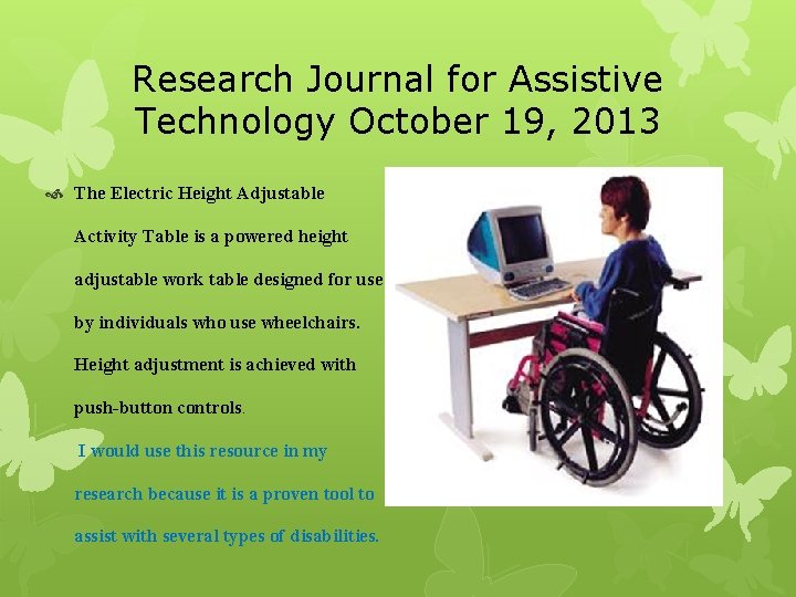 Research Journal for Assistive Technology October 19, 2013 The Electric Height Adjustable Activity Table