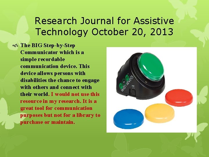 Research Journal for Assistive Technology October 20, 2013 The BIG Step-by-Step Communicator which is