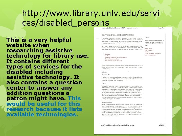 http: //www. library. unlv. edu/servi ces/disabled_persons This is a very helpful website when researching