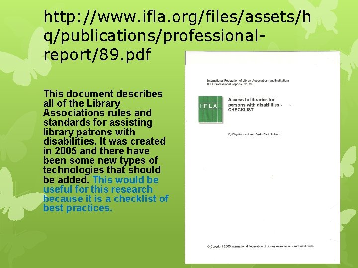 http: //www. ifla. org/files/assets/h q/publications/professionalreport/89. pdf This document describes all of the Library Associations