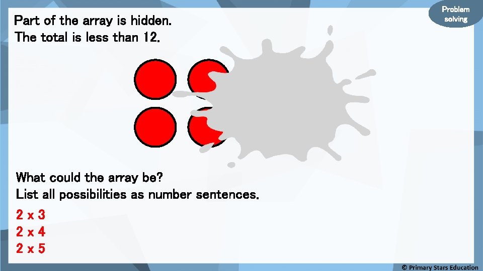 Part of the array is hidden. The total is less than 12. What could