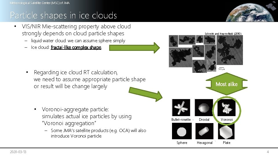 Meteorological Satellite Center (MSC) of JMA Particle shapes in ice clouds • VIS/NIR Mie-scattering