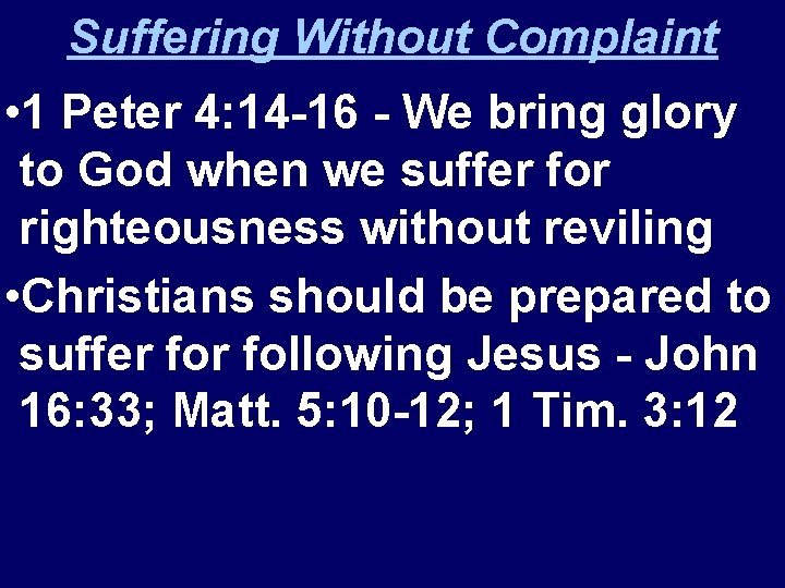 Suffering Without Complaint • 1 Peter 4: 14 -16 - We bring glory to