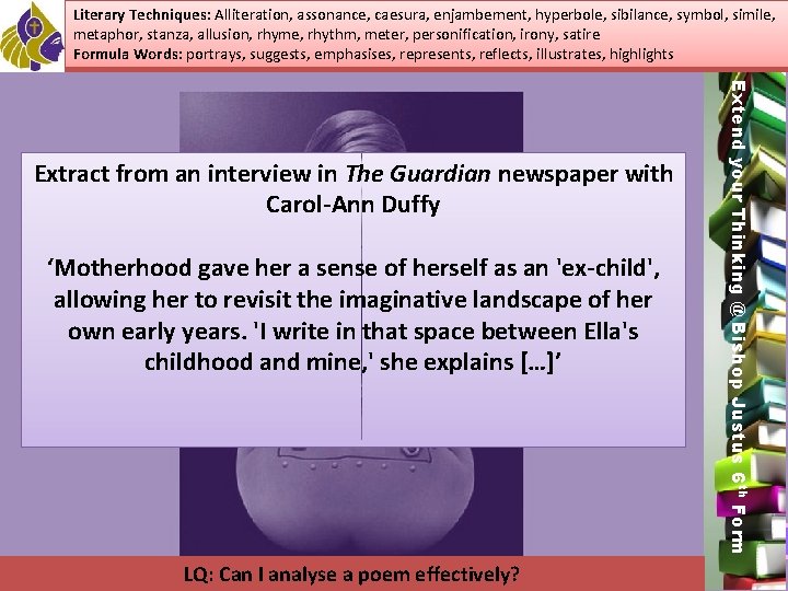 Literary Terms: Alliteration, assonance, caesura, enjambement, bathos, sibilance, pathos, simile, metaphor, Literary Techniques: Alliteration,