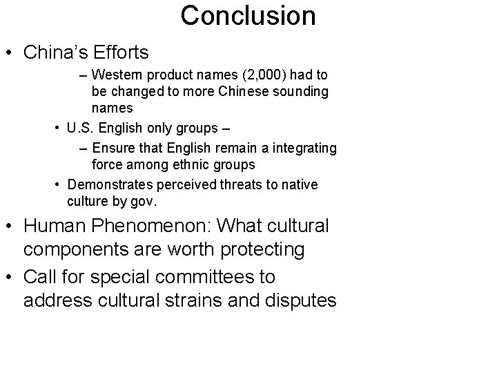 Conclusion • China’s Efforts – Western product names (2, 000) had to be changed Conclusion • China’s Efforts – Western product names (2, 000) had to be changed