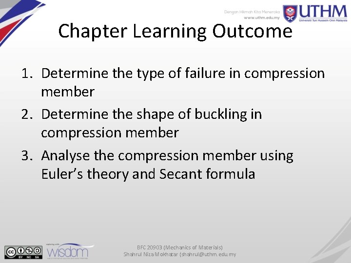 Chapter Learning Outcome 1. Determine the type of failure in compression member 2. Determine