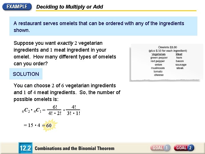 Deciding to Multiply or Add A restaurant serves omelets that can be ordered with