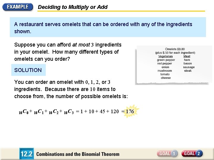 Deciding to Multiply or Add A restaurant serves omelets that can be ordered with