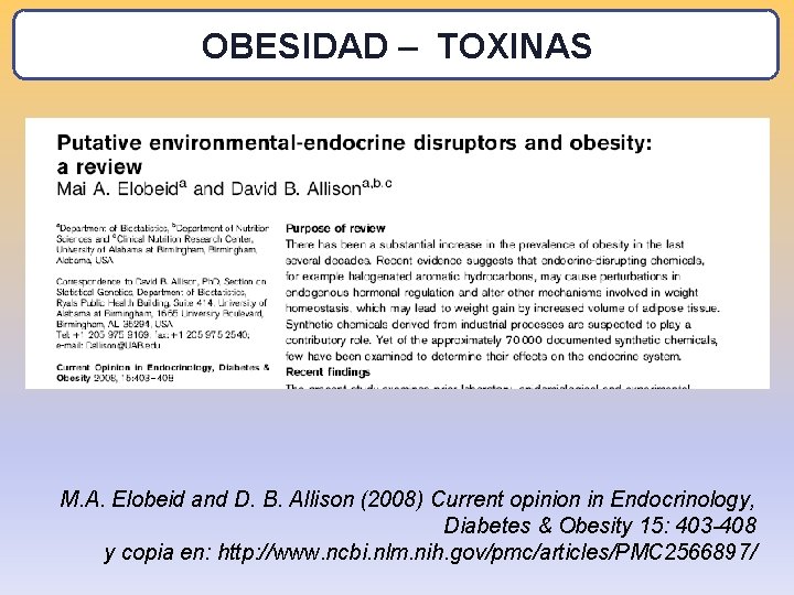 OBESIDAD – TOXINAS M. A. Elobeid and D. B. Allison (2008) Current opinion in