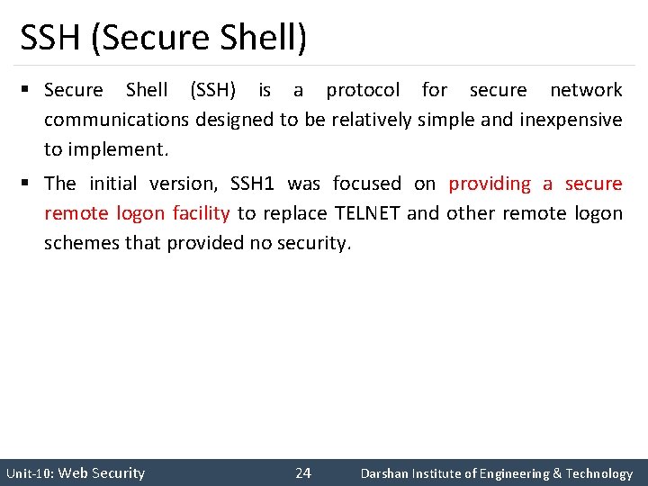 SSH (Secure Shell) § Secure Shell (SSH) is a protocol for secure network communications