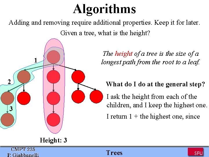 Algorithms Adding and removing require additional properties. Keep it for later. Given a tree, Algorithms Adding and removing require additional properties. Keep it for later. Given a tree,