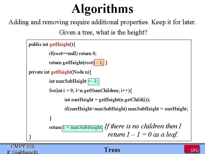 Algorithms Adding and removing require additional properties. Keep it for later. Given a tree, Algorithms Adding and removing require additional properties. Keep it for later. Given a tree,