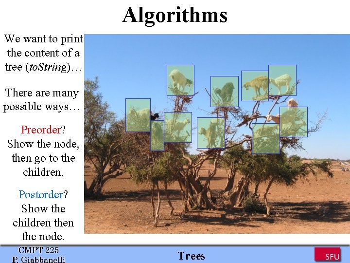 Algorithms We want to print the content of a tree (to. String)… There are Algorithms We want to print the content of a tree (to. String)… There are