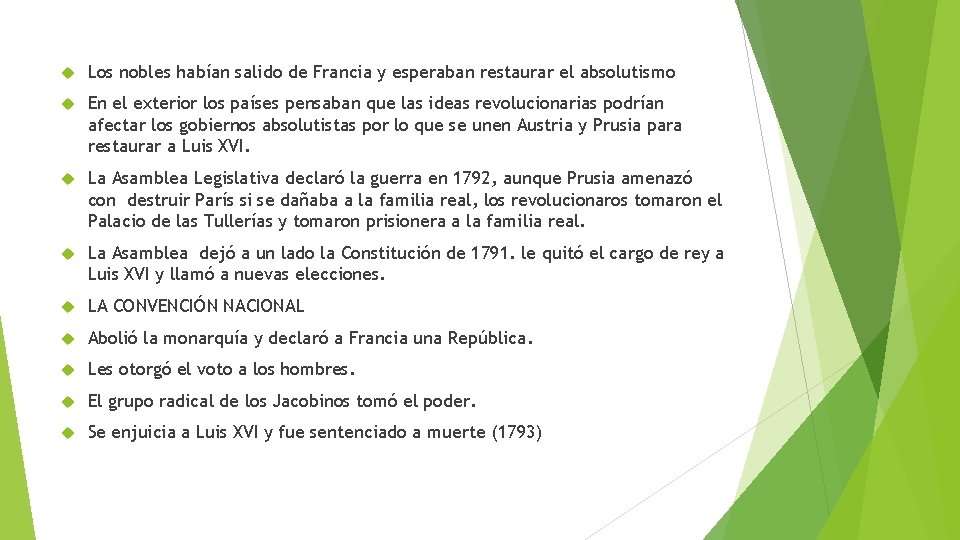  Los nobles habían salido de Francia y esperaban restaurar el absolutismo En el