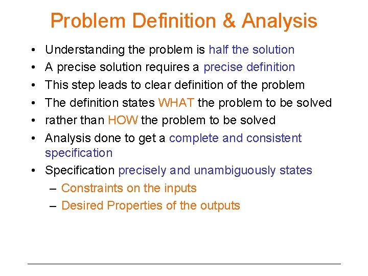 Problem Definition & Analysis • • • Understanding the problem is half the solution