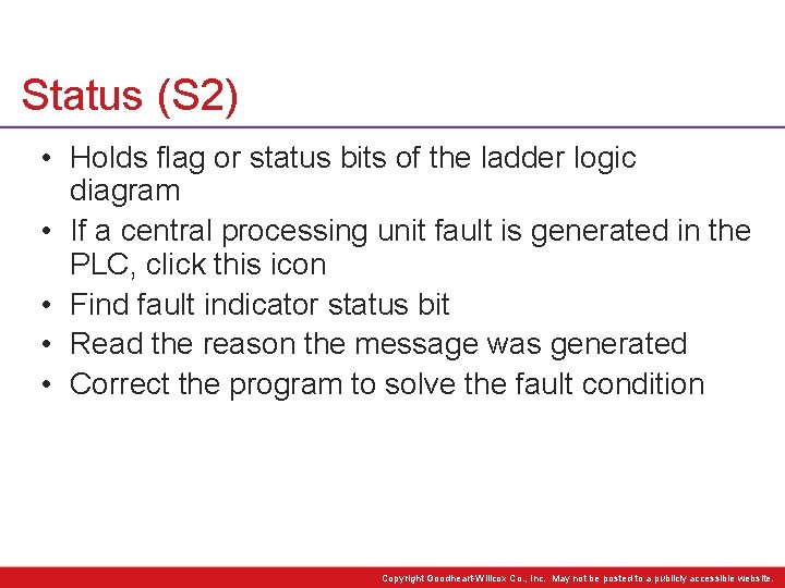 Status (S 2) • Holds flag or status bits of the ladder logic diagram