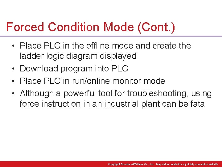 Forced Condition Mode (Cont. ) • Place PLC in the offline mode and create