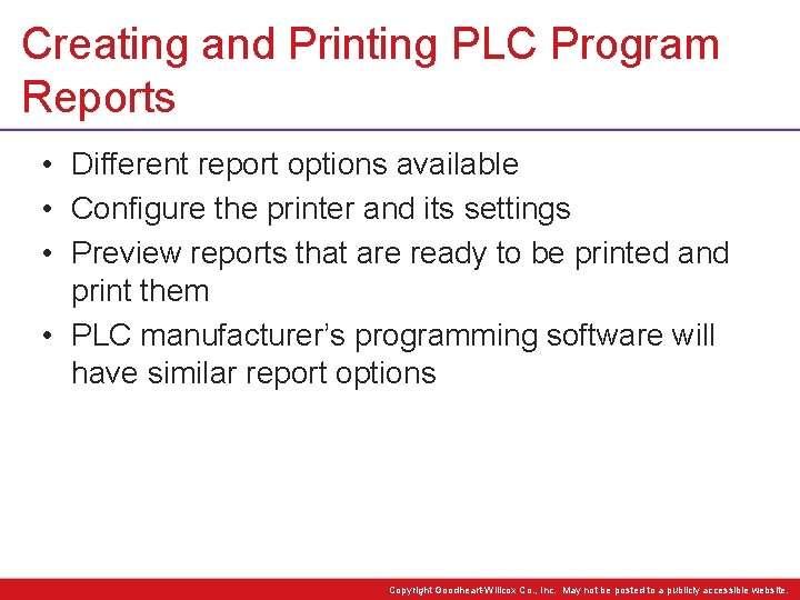 Creating and Printing PLC Program Reports • Different report options available • Configure the