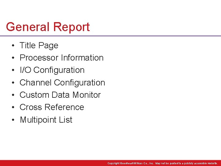 General Report • • Title Page Processor Information I/O Configuration Channel Configuration Custom Data