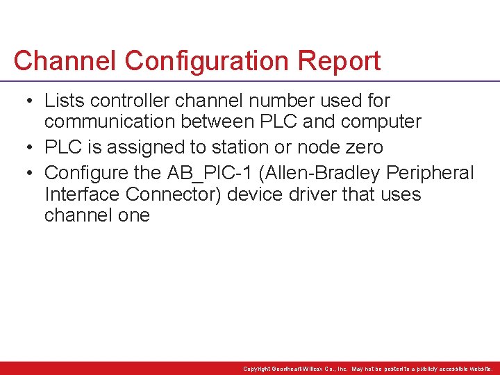 Channel Configuration Report • Lists controller channel number used for communication between PLC and