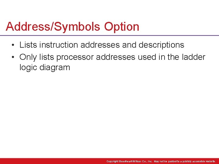 Address/Symbols Option • Lists instruction addresses and descriptions • Only lists processor addresses used