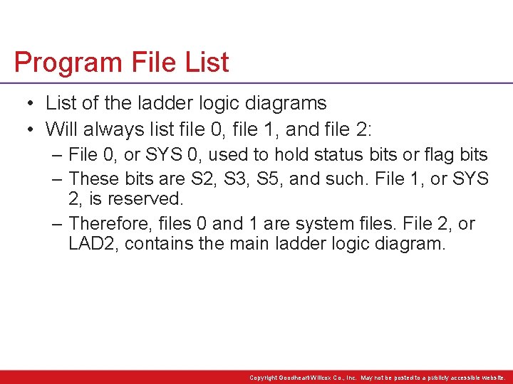 Program File List • List of the ladder logic diagrams • Will always list
