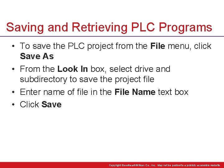 Saving and Retrieving PLC Programs • To save the PLC project from the File