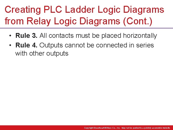 Creating PLC Ladder Logic Diagrams from Relay Logic Diagrams (Cont. ) • Rule 3.