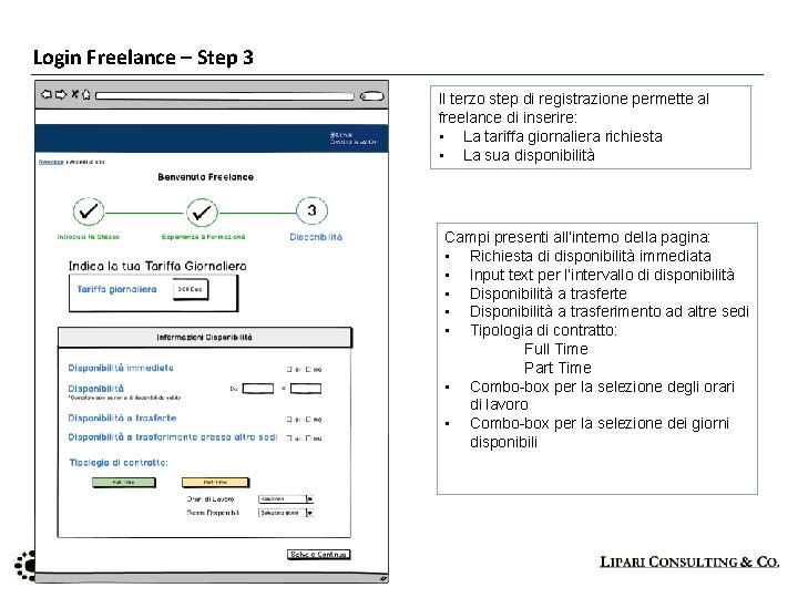 Login Freelance – Step 3 Il terzo step di registrazione permette al freelance di