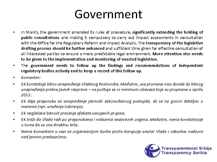 Government • • In March, the government amended its rules of procedure, significantly extending