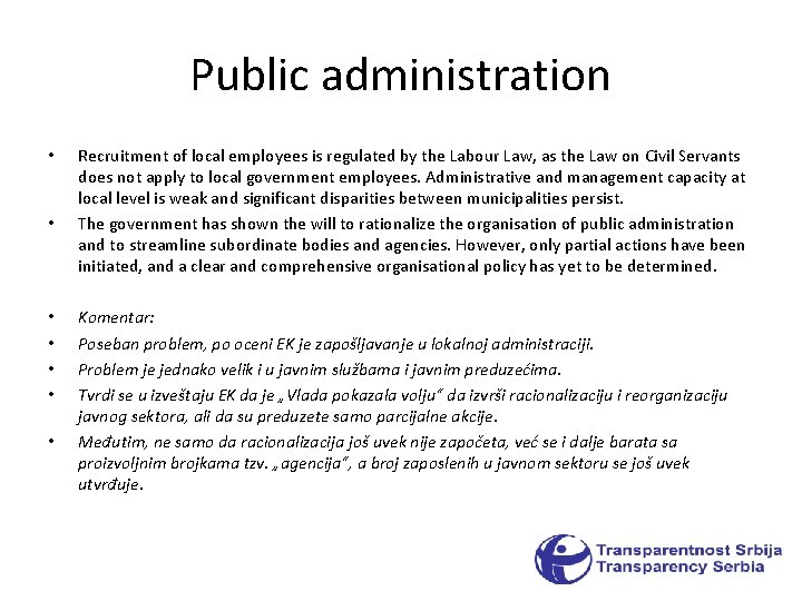 Public administration • • Recruitment of local employees is regulated by the Labour Law,