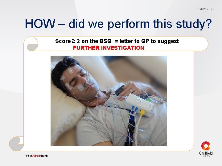 6/15/2021 11 HOW – did we perform this study? Score ≥ 2 on the