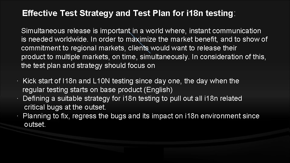 Effective Test Strategy and Test Plan for i 18 n testing: Simultaneous release is