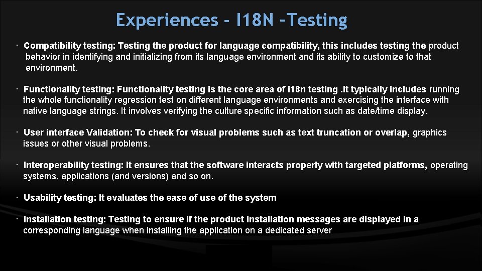 Experiences - I 18 N –Testing · Compatibility testing: Testing the product for language