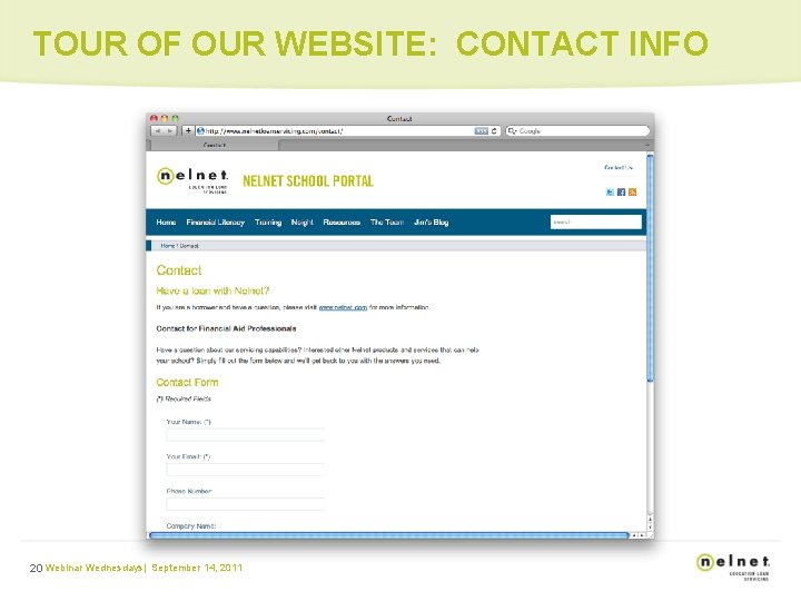 TOUR OF OUR WEBSITE: CONTACT INFO 20 Webinar Wednesdays| September 14, 2011 