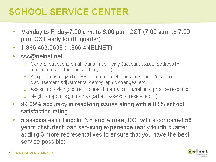 SCHOOL SERVICE CENTER • Monday to Friday-7: 00 a. m. to 6: 00 p.