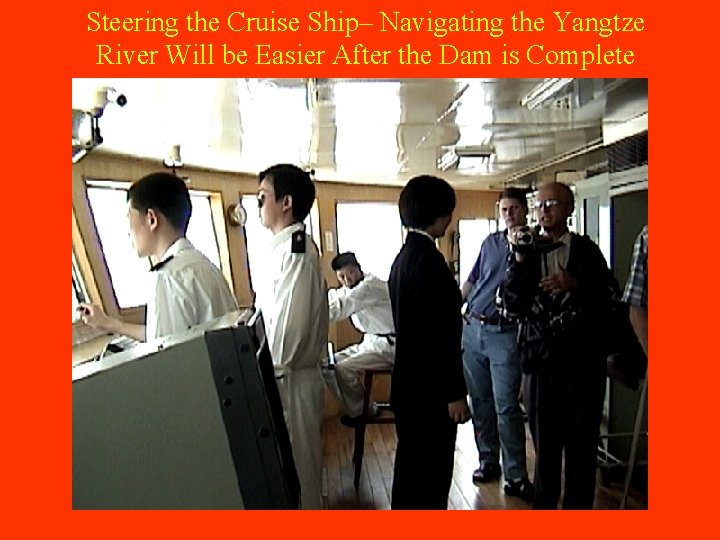 Steering the Cruise Ship– Navigating the Yangtze River Will be Easier After the Dam